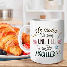 Tasse « le matin je suis une fée, la fée pachier »