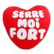 Coussin coeur avec message serre moi fort