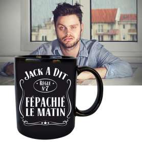 Tasse humoristique Jack a dit Fépachié le Matin